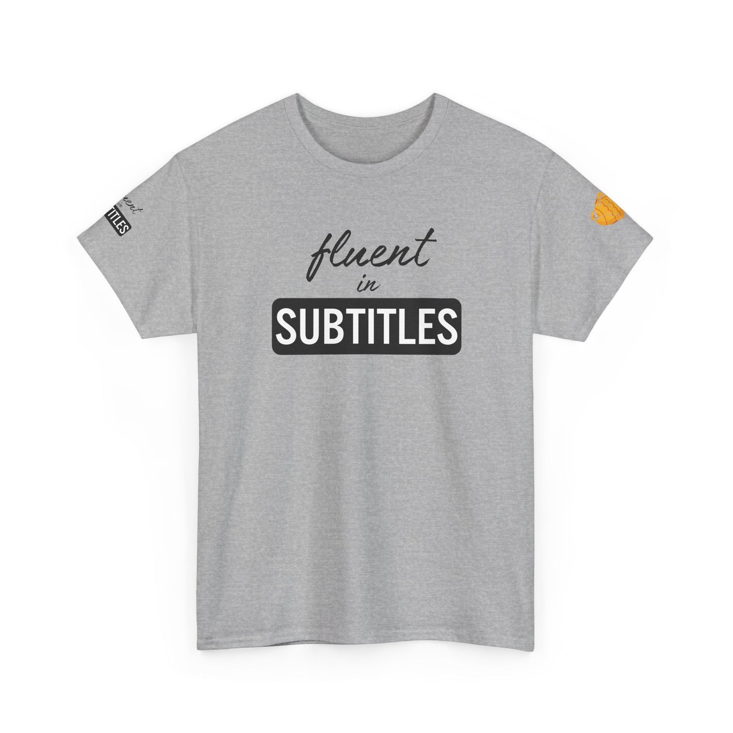 Fluent in Subtitles - T-shirt