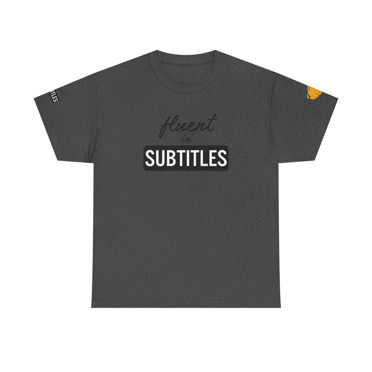 Fluent in Subtitles - T-shirt