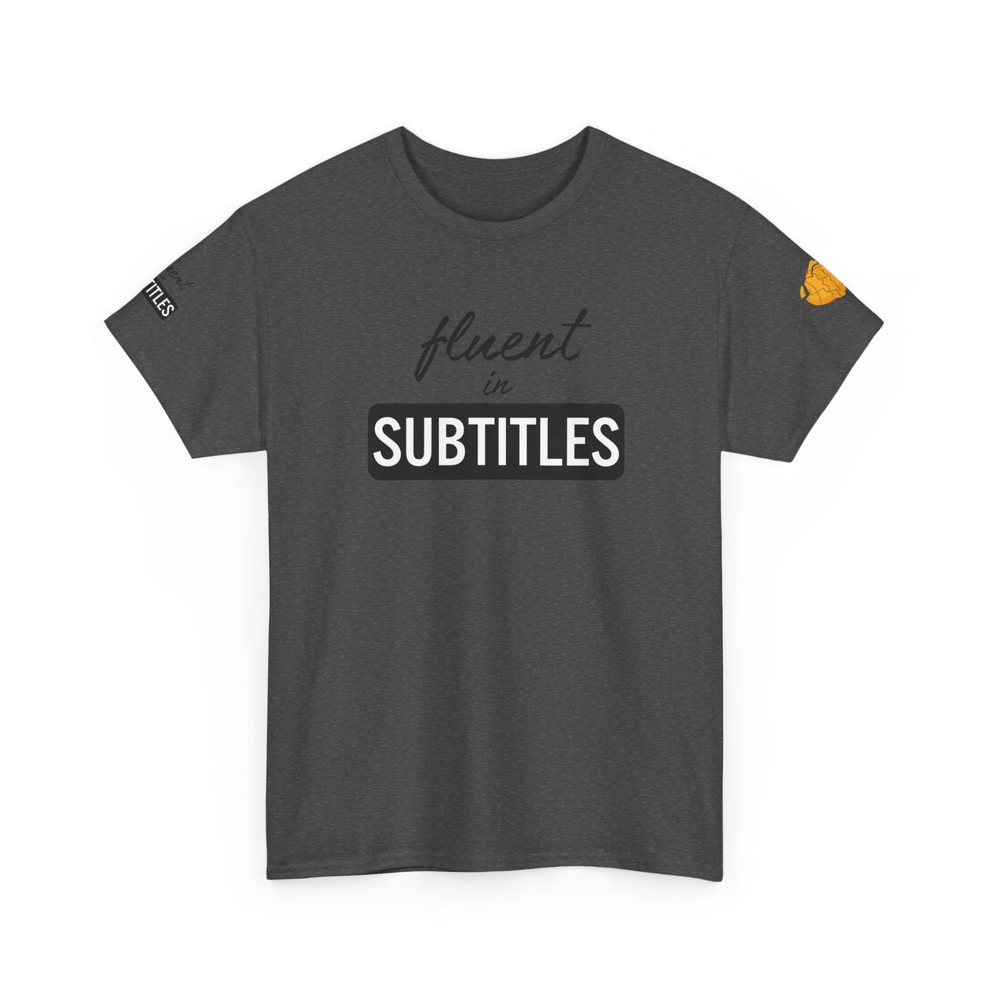 Fluent in Subtitles - T-shirt