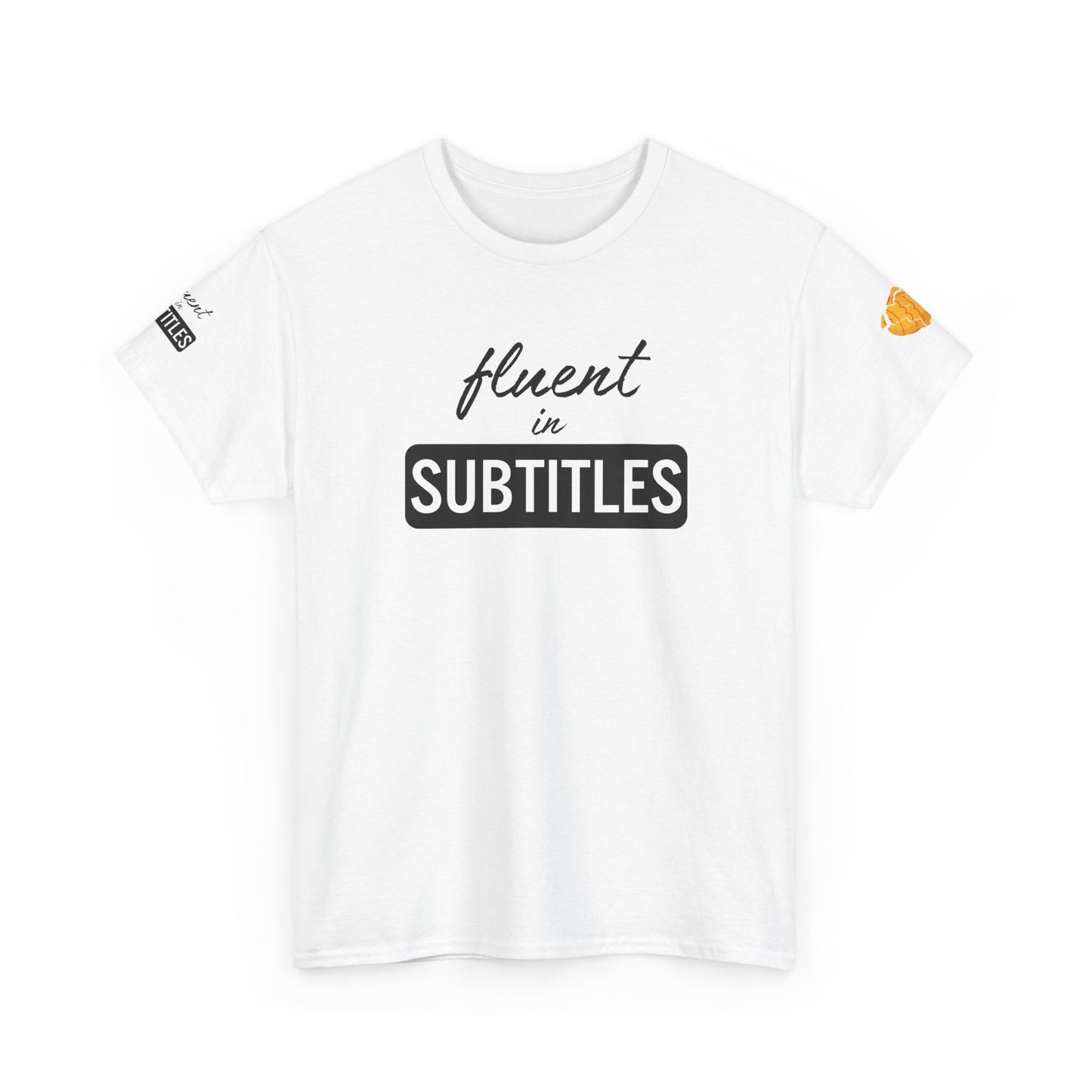 Fluent in Subtitles - T-shirt