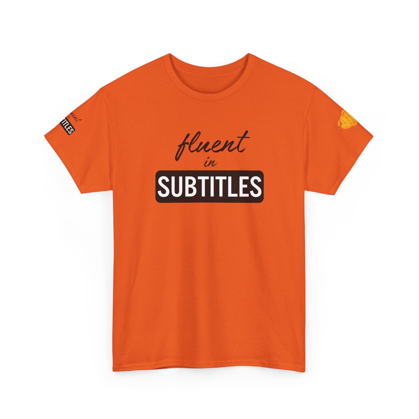 Fluent in Subtitles - T-shirt