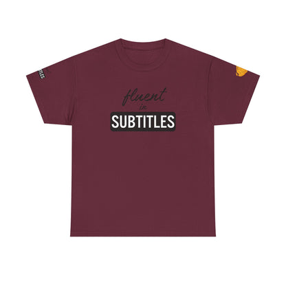 Fluent in Subtitles - T-shirt