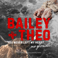 Bailey & Theo