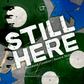 Still Here
